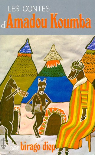 Les Contes d’Amadou Koumba – Birago Diop
